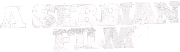 A Serbian Film Title Treatment