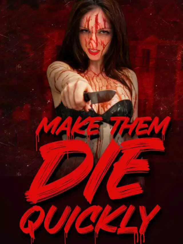 Make Them Die Quickly