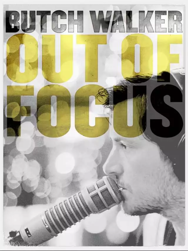 Butch Walker: Out of Focus