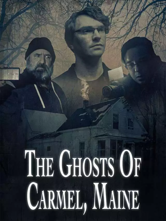 The Ghosts of Carmel, Maine