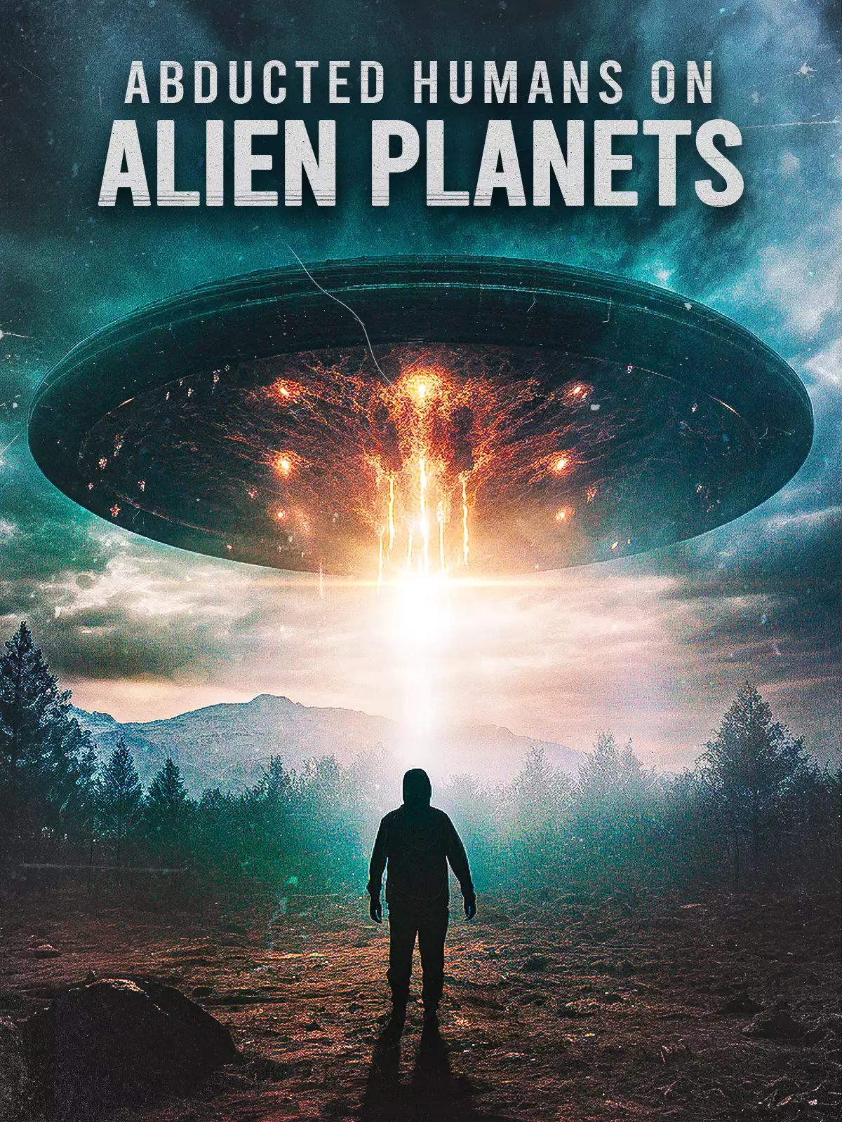 Abducted Humans on Alien Planets poster