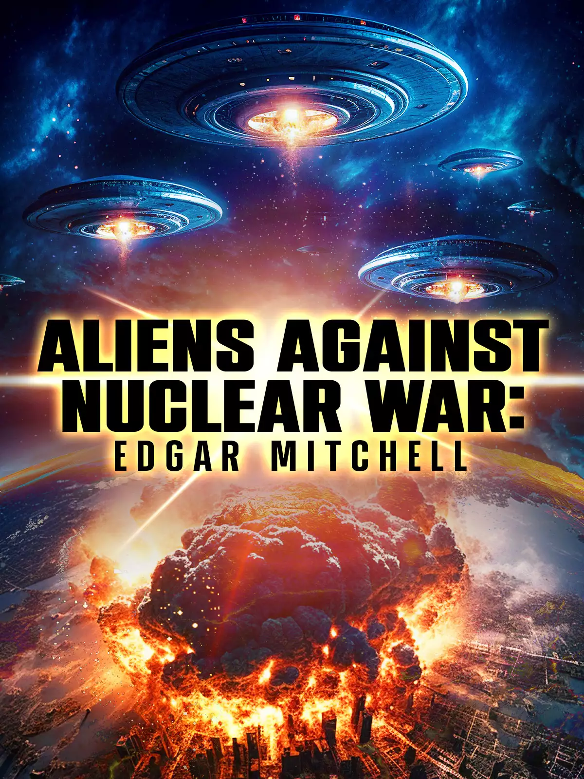 Aliens Against Nuclear War: Edgar Mitchell poster