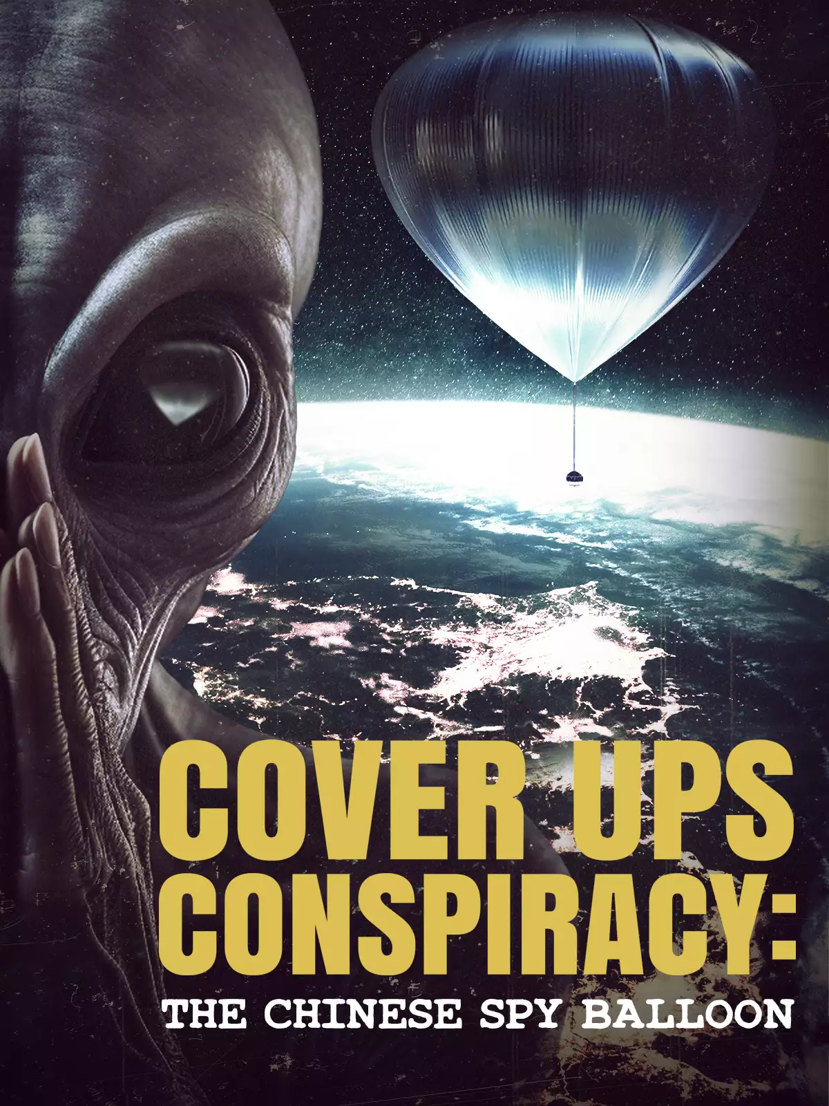 Cover Ups Conspiracy: The Chinese Spy Balloon poster