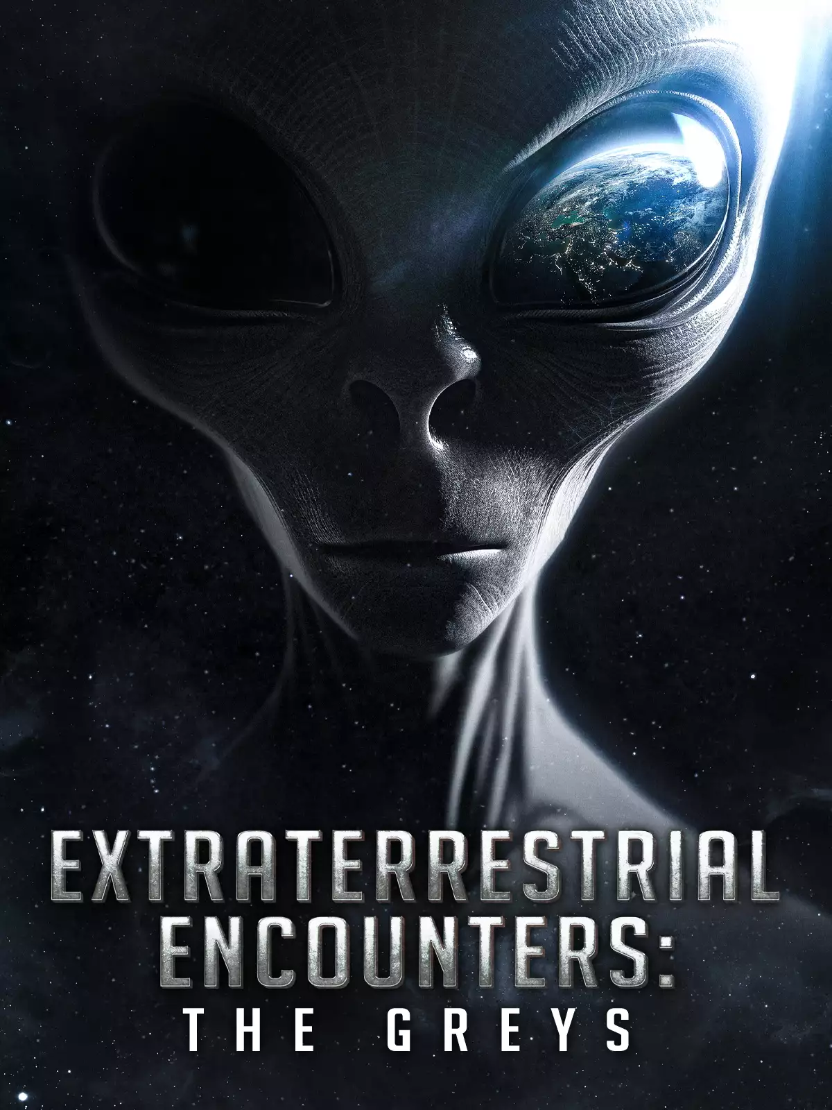Extraterrestrial Encounters: The Greys poster