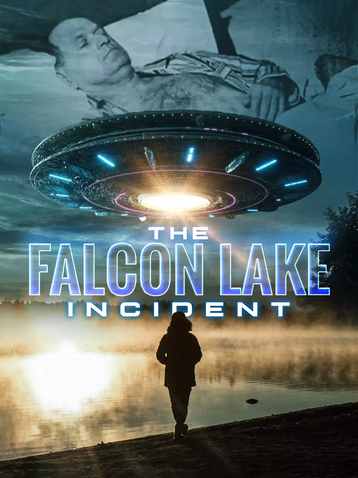The Falcon Lake Incident poster